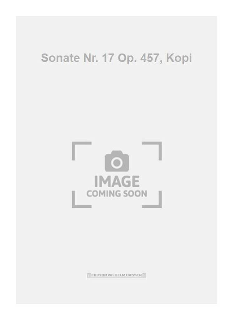 Sonate Nr. 17 Op. 457, Kopi
